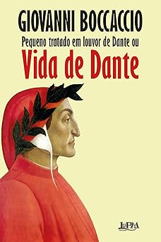 Pequeno tratado em louvor de Dante ou Vida Giovanni Boccaccio